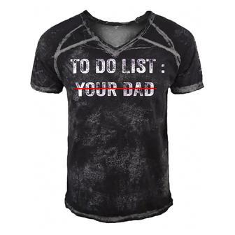 To Do List Your Dad 514 Trending Shirt Men's Short Sleeve V-neck 3D Print Retro Tshirt | Favorety AU