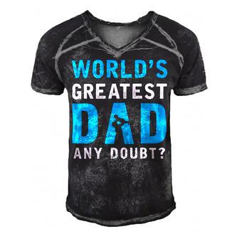 Worlds Greatest Dad Any Doubt Fathers Day T Shirts Men's Short Sleeve V-neck 3D Print Retro Tshirt - Monsterry