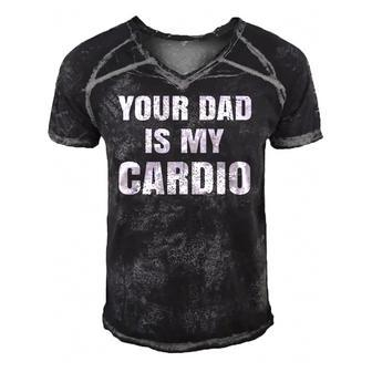 Your Dad Is My Cardio Womens Men's Short Sleeve V-neck 3D Print Retro Tshirt | Mazezy