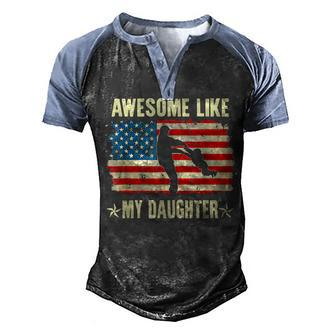 4Th Of July Awesome Like My Daughter Vintage Fathers Day Men's Henley Shirt Raglan Sleeve 3D Print T-shirt - Seseable