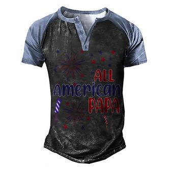 All American Papa Pride Usa Independence Day 4Th Of July Men's Henley Shirt Raglan Sleeve 3D Print T-shirt - Seseable