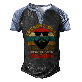 Awesome Dads Have Tattoos And Beards Vintage Fathers Day V3 Men's Henley Shirt Raglan Sleeve 3D Print T-shirt - Seseable