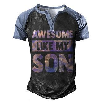 Awesome Like My Son Matching Fathers Day Family Kid Tie Dye Men's Henley Shirt Raglan Sleeve 3D Print T-shirt - Seseable
