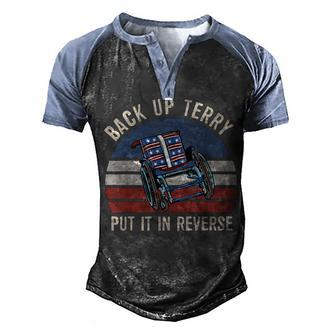 Back Up Terry Put It In Reverse Firework Vintage 4Th Of July Men's Henley Shirt Raglan Sleeve 3D Print T-shirt - Seseable