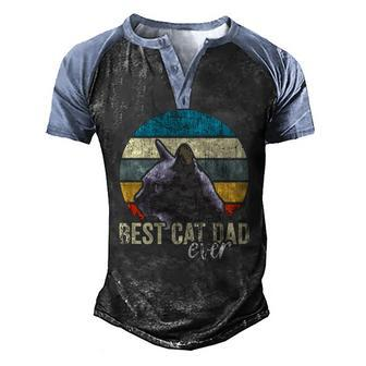 Best Cat Dad Ever Vintage Cat Daddy Father Men's Henley Raglan T-Shirt | Mazezy