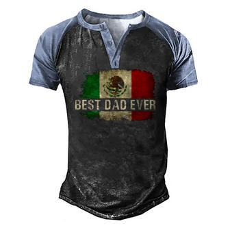 Mens Best Mexican Dad Ever Mexican Flag Pride Fathers Day Men's Henley Raglan T-Shirt | Mazezy