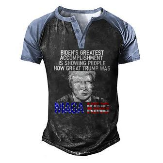 Biden’S Greatest Accomplishment Is Showing People How Great Trump Was Maga King Men's Henley Raglan T-Shirt | Mazezy