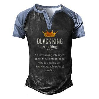 Black Father Noun Black King A Hardworking Intelligent Male Of African Heritage Who Is A Noble Men's Henley Raglan T-Shirt | Mazezy