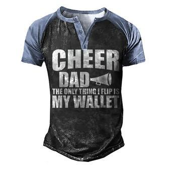 Cheer Dad The Only Thing I Flip Is My Wallet Men's Henley Shirt Raglan Sleeve 3D Print T-shirt - Seseable