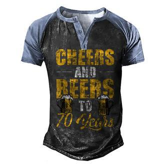 Cheers And Beers To 70 Years Cool Beer Lover Birthday Men's Henley Raglan T-Shirt | Mazezy