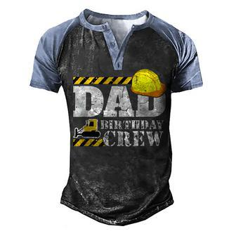 Dad Birthday Crew Construction Birthday Party Supplies Men's Henley Shirt Raglan Sleeve 3D Print T-shirt - Seseable
