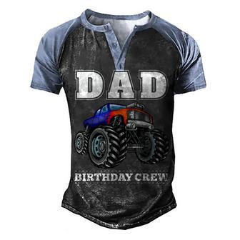 Dad Birthday Crew Monster Truck Theme Party Men's Henley Shirt Raglan Sleeve 3D Print T-shirt - Seseable