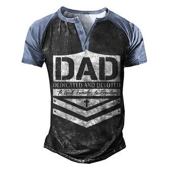 Dad Dedicated And Devoted Happy Fathers Day Men's Henley Raglan T-Shirt | Mazezy