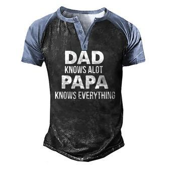 Dad Knows A Lot Papa Knows Everything Men's Henley Raglan T-Shirt | Mazezy