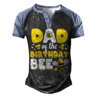 Dad Of The Bee Day Girl Party Matching Birthday Men's Henley Shirt Raglan Sleeve 3D Print T-shirt - Seseable