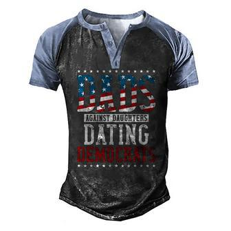 Daddd Dads Against Daughters Dating Democrats Men's Henley Raglan T-Shirt | Mazezy