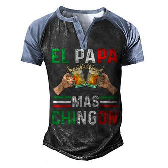 El Papa Mas Chingon Funny Mexican Dad Gift Husband Regalo V3 Men's Henley Shirt Raglan Sleeve 3D Print T-shirt - Seseable