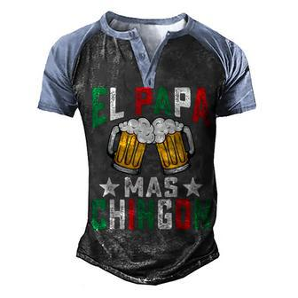 El Papa Mas Chingon Funny Mexican Dad Husband Regalo Flag V2 Men's Henley Shirt Raglan Sleeve 3D Print T-shirt - Seseable