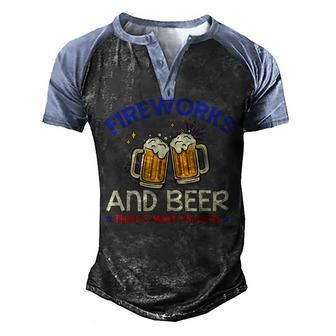 Fireworks & Beer Thats Why Im Here 4Th Of July Men's Henley Shirt Raglan Sleeve 3D Print T-shirt - Seseable
