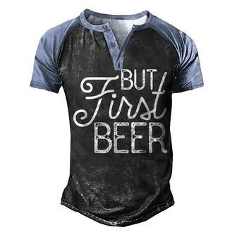 But First Beer Men's Henley Raglan T-Shirt | Mazezy