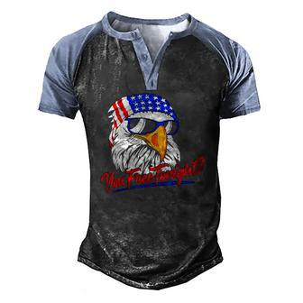 You Free Tonight Bald Eagle American Flag Happy 4Th Of July Men's Henley Raglan T-Shirt | Mazezy