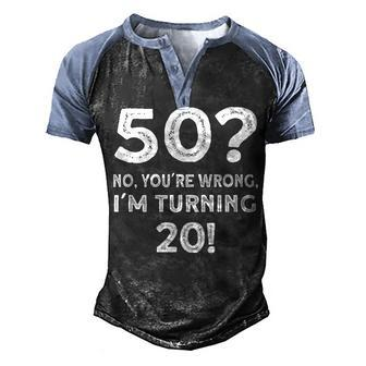 Funny 50Th Birthday 50 Years Old V2 Men's Henley Shirt Raglan Sleeve 3D Print T-shirt - Seseable
