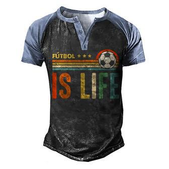Futbol Is Life Football Lover Soccer Funny Vintage Men's Henley Shirt Raglan Sleeve 3D Print T-shirt - Seseable