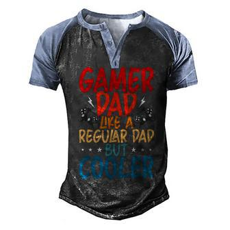 Gamer Dad Like A Regular Dad Video Gamer Gaming Men's Henley Shirt Raglan Sleeve 3D Print T-shirt - Seseable