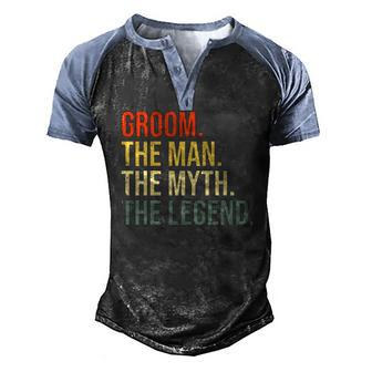 Mens Groom The Man The Myth The Legend Bachelor Party Engagement Men's Henley Raglan T-Shirt | Mazezy