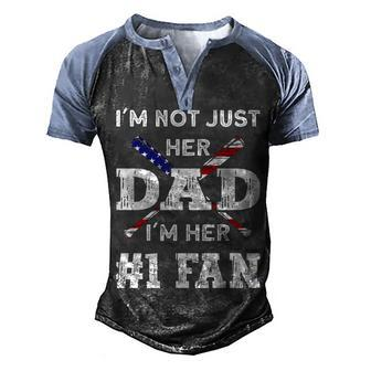 Im Not Just Her Dad Father´S Day 4Th Of July Baseball Men's Henley Shirt Raglan Sleeve 3D Print T-shirt - Seseable