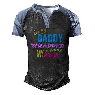 Ive Got Daddy Wrapped Around My Finger Kids Men's Henley Raglan T-Shirt | Mazezy