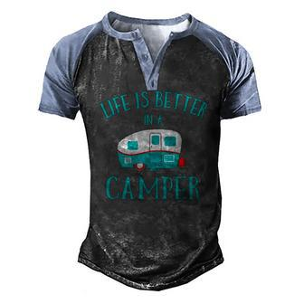Life Is Better In A Camper Rv Camping Men's Henley Raglan T-Shirt | Mazezy