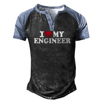 I Love My Engineer Mechanic Machinist Men's Henley Raglan T-Shirt | Mazezy