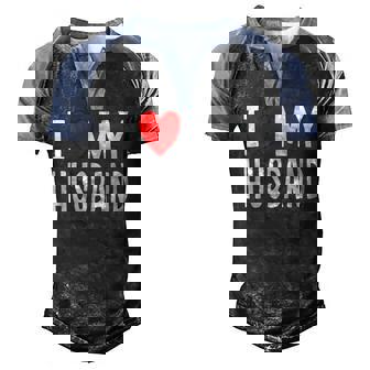 I Love My Husband Family Celebration Spouse Men's Henley Raglan T-Shirt | Mazezy