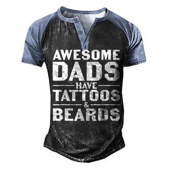 Mens Awesome Dads Have Tattoos And Beards Fathers Day V4 Men's Henley Shirt Raglan Sleeve 3D Print T-shirt - Seseable