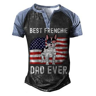 Mens Best Frenchie Dad Ever American Flag 4Th Of July Fathers Day Men's Henley Shirt Raglan Sleeve 3D Print T-shirt - Seseable