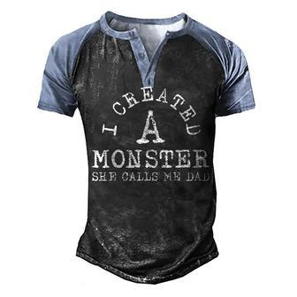 Mens I Created A Monster She Calls Me Dad Kid Children Men's Henley Shirt Raglan Sleeve 3D Print T-shirt - Seseable