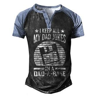 Mens I Keep All My Dad Jokes In A Dad-A-Base Vintage Dad Father Men's Henley Shirt Raglan Sleeve 3D Print T-shirt - Seseable