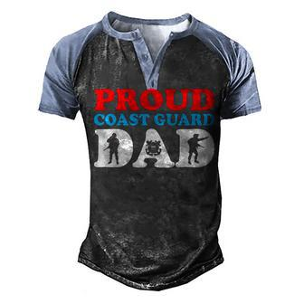 Mens Proud Dad Of A Coast Guard 4Th Of July Military Family Men's Henley Shirt Raglan Sleeve 3D Print T-shirt - Seseable