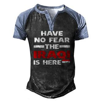 Have No Fear The Iraqi Is Here Proud Iraq Pride Flag Men's Henley Raglan T-Shirt | Mazezy