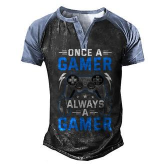 Once A Gamer Always A Gamer Video Gamer Gaming Men's Henley Shirt Raglan Sleeve 3D Print T-shirt - Seseable