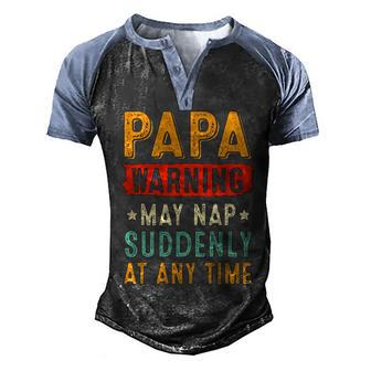 Papa Warning May Nap Suddenly At Any Time Vintage Father’S Day
 Men's Henley Raglan T-Shirt | Mazezy