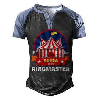 Poppa Of The Ringmaster Circus Themed Birthday Party Men's Henley Shirt Raglan Sleeve 3D Print T-shirt - Seseable