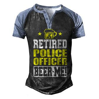 Retired Police Officer Beer Me Retirement Men's Henley Raglan T-Shirt | Mazezy