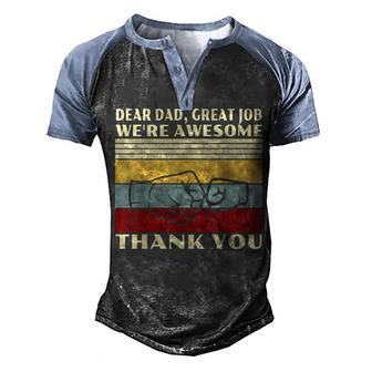 Mens Retro Dear Dad Great Job Were Awesome Thank You Vintage Men's Henley Raglan T-Shirt | Mazezy