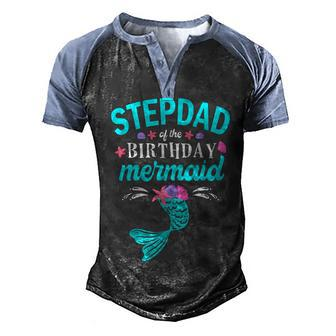 Stepdad Of The Birthday Mermaid Family Matching Men's Henley Shirt Raglan Sleeve 3D Print T-shirt - Seseable