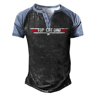 Top Cat Dad Funny Cat Father 80S Fathers Day Gift Men's Henley Shirt Raglan Sleeve 3D Print T-shirt - Seseable