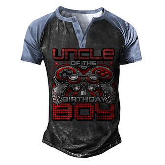 Uncle Of The Birthday Boy Video Gamer Birthday Party Family Men's Henley Shirt Raglan Sleeve 3D Print T-shirt - Seseable