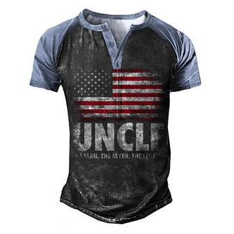 Uncle The Man Myth Legend Fathers Day 4Th Of July Funny Zip Men's Henley Shirt Raglan Sleeve 3D Print T-shirt - Seseable