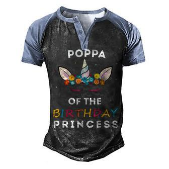 Unicorn Poppa Of The Birthday Princess Girl Unicorn Birthday Men's Henley Shirt Raglan Sleeve 3D Print T-shirt - Seseable